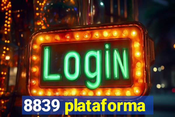 8839 plataforma